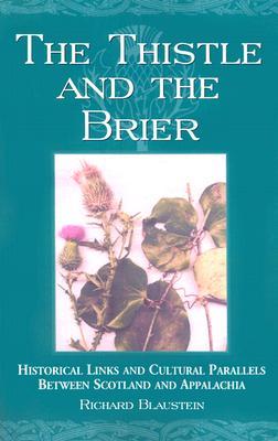 The Thistle and the Brier: Historical Links and Cultural Parallels Between Scotland and Appalachia