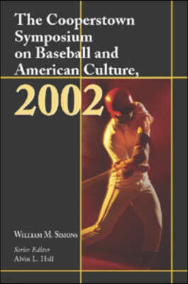 The Cooperstown Symposium on Baseball and American Culture