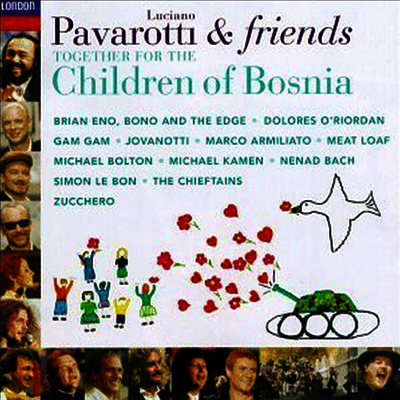 파바로티와 친구들 -보스니아 전쟁 어린이들을 돕기 위한 자선 콘서트 (Pavarotti & Friends : Together For The Children Of Bosnia)(CD) - Luciano Pavarotti