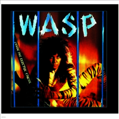 W.A.S.P. — Inside The Electric Circus (Color Vivyl) 앨범 커버