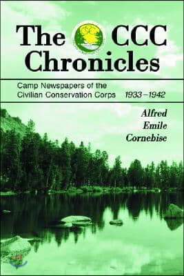 The CCC Chronicles: Camp Newspapers of the Civilian Conservation Corps, 1933-1942
