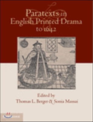 Paratexts in English Printed Drama to 1642 2 Volume Set