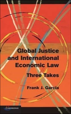 Global Justice and International Economic Law