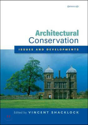 Architectural Conservation: Issues and Developments