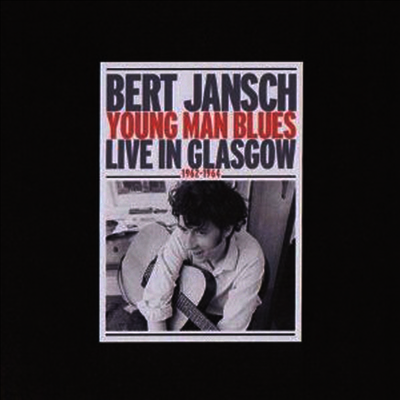 Bert Jansch — Young Man Blues Live In Glasgow 1962-1964 앨범 커버