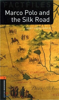 Oxford Bookworms Library Factfiles 3/E 2: Marco Polo and Silk Road