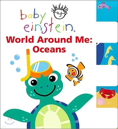 Baby Einstein the World Around Me : Oceans