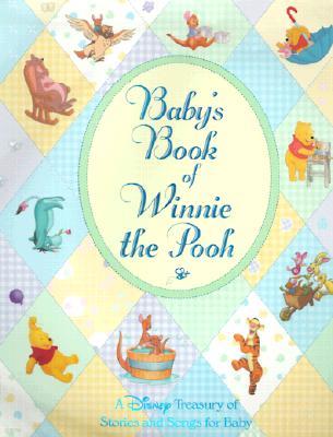 Baby's Book of Winnie the Pooh: A Disney Treasury of Stories and Songs for the Baby