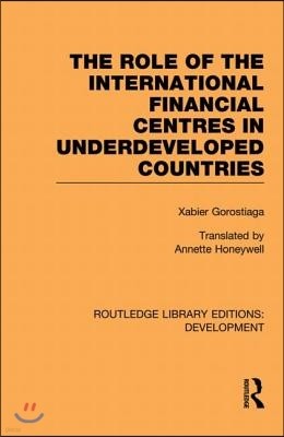 role of the international financial centres in underdeveloped countries