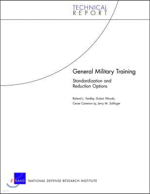 General Military Training: Standardization and Reduction Options