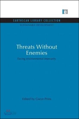 Threats Without Enemies
