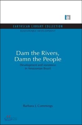 Dam the Rivers, Damn the People
