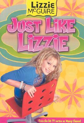 Lizzie McGuire Junior Novel #09 : Just Like Lizzie