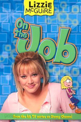 Lizzie McGuire Junior Novel #11 : On the Job