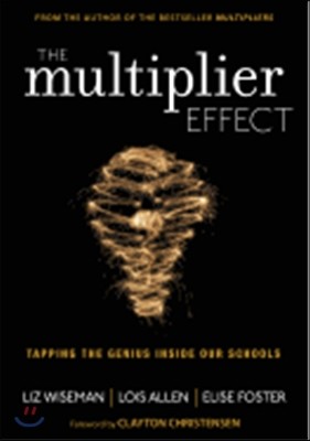 The Multiplier Effect: Tapping the Genius Inside Our Schools