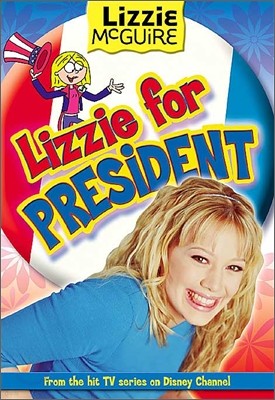 Lizzie McGuire Junior Novel #16 : Lizzie for President