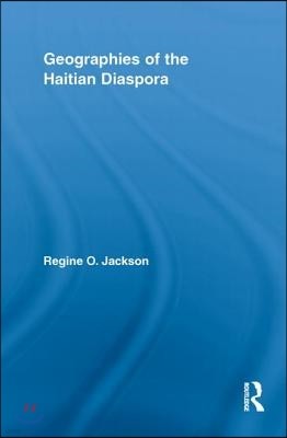 Geographies of the Haitian Diaspora