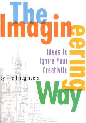 The Imagineering Way