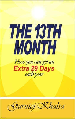 The 13th Month: How to Get an Extra 29 Days Each Year
