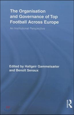 Organisation and Governance of Top Football Across Europe