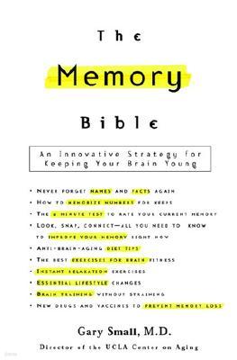 The Memory Bible: An Innovative Strategy for Keeping Your Brain Young