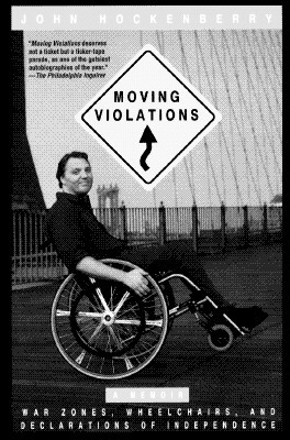 Moving Violations: War Zones, Wheelchairs, and Declarations of Independence