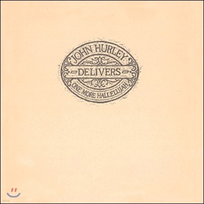 John Hurley - John Hurley Delivers One More Hallelujah (LP Miniature)