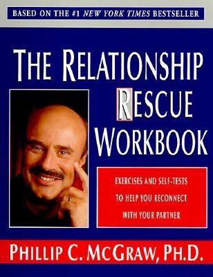 The Relationship Rescue Workbook: A Seven Step Strategy for Reconnecting with Your Partner