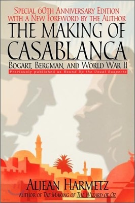 The Making of Casablanca: Bogart, Bergman, and World War II