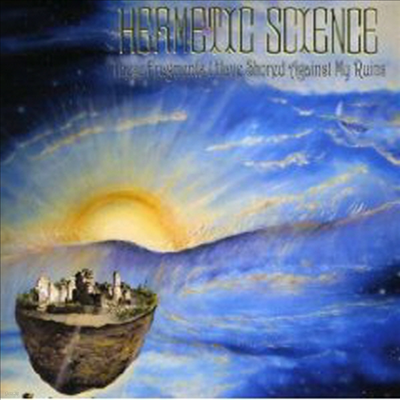 Hermetic Science - These Fragments I Have Shored Against My Ruins (CD)