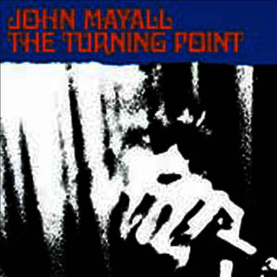 John Mayall — Turning Point (Gatefold)(3 Bonus Tracks) 앨범 커버