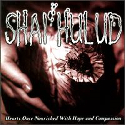 Shai Hulud - Hearts Once Nourished with Hope & Compassion (LP)