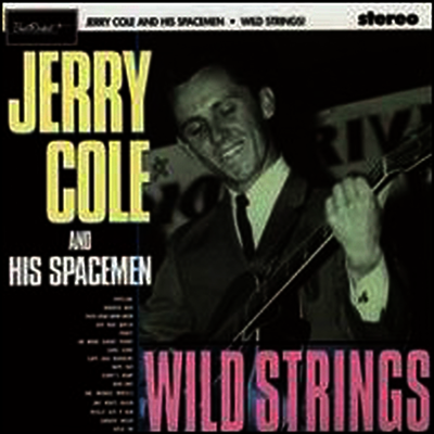 Jerry Cole & The Spacemen — Wild Strings 앨범 커버