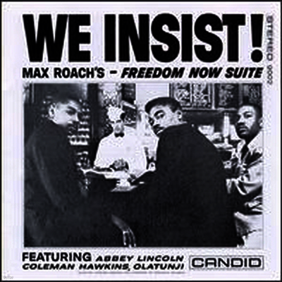 Max Roach — We Insist! Max Roach's Freedom Now Suite (Candid) 앨범 커버