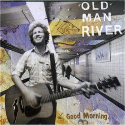 Old Man River - Good Morning (CD)