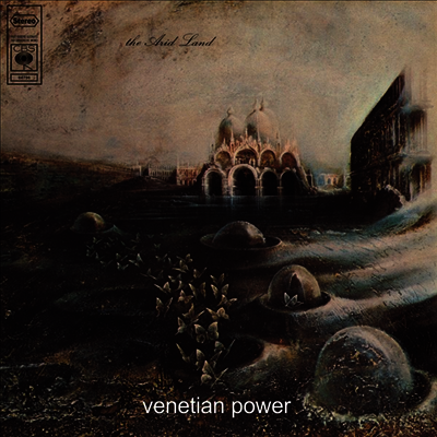 Venetian Power - Arid Land (Gatefold Sleeve)(180g Audiophile Heavyweight Vinyl LP)(LP 커버 보호용 비닐 증정)
