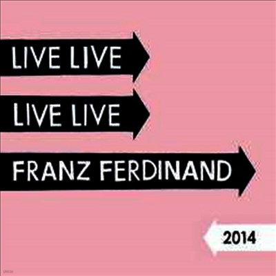 Franz Ferdinand — Live 2014 (Limited Edition)(Gatefold Sleeve) 앨범 커버