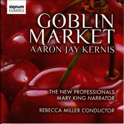 커니스 : 도깨비 시장, 보이지 않는 모자이크 II (Aaron Jay Kernis : Goblin Market)(CD) - Rebecca Miller