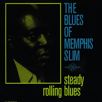 Memphis Slim — Steady Rolling Blues: Blues Of Memphis Slim (Limited Edition) 앨범 커버