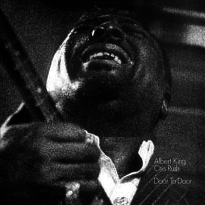 Albert King,Otis Rush — Door To Door (Remastered) 앨범 커버