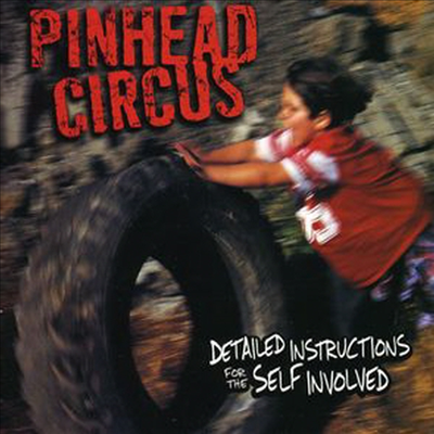 Pinhead Circus - Detailed Instructions For The Self Involved (CD)