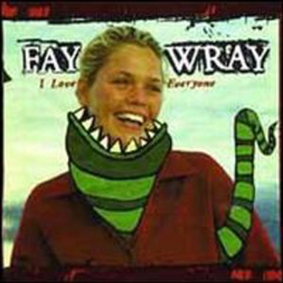 Fay Wray - I Love Everyone (CD)