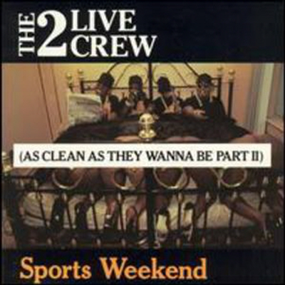 2 Live Crew - Sports Weekend (Clean Version)(CD)