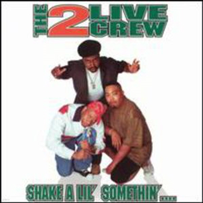 2 Live Crew - Shake A Lil' Somethin (Clean Version)(CD)