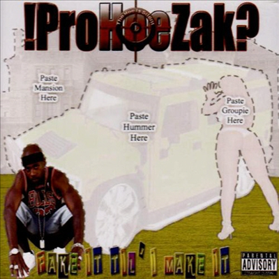 !Prohoezak? - !Prohoezak? Fake It Till I Make It (CD)