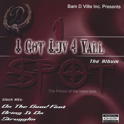 1 Spot - I Got Luv 4 Yall (CD)
