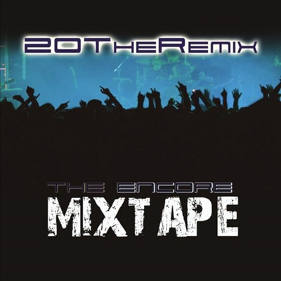 20 The Remix - Encore Mixtape (CD)