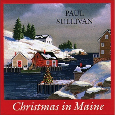 Paul Sullivan - Christmas In Maine (CD)