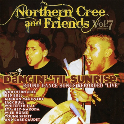 Northern Cree & Friends - Dancin Til Sunrise 7 (CD)