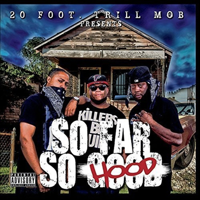 20 Foot Trill Mob - So Far So Hood (CD)